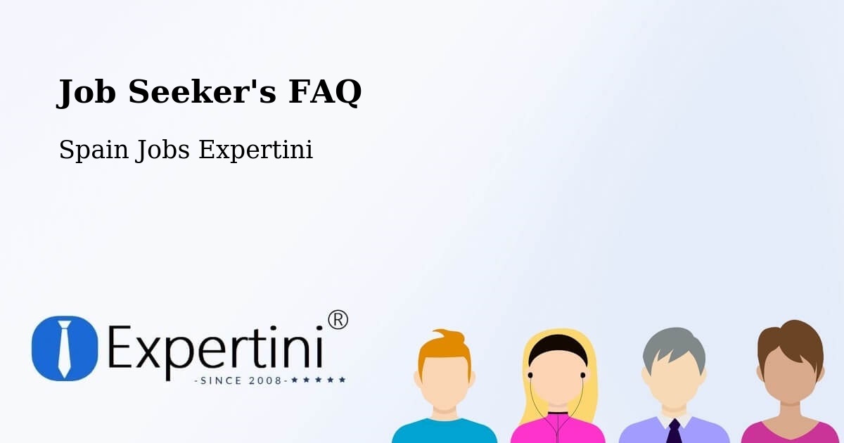 Job Seeker FAQ – Brañosera - Spain Jobs Expertini